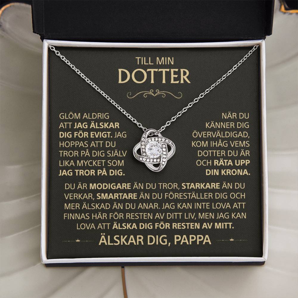 Till min Dotter - Glöm aldrig att jag älskar dig, pappa