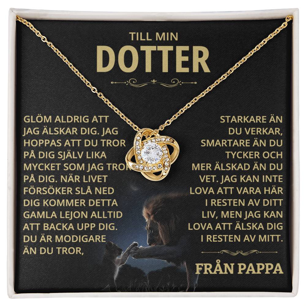 Till min Dotter - Glöm aldrig att jag älskar dig